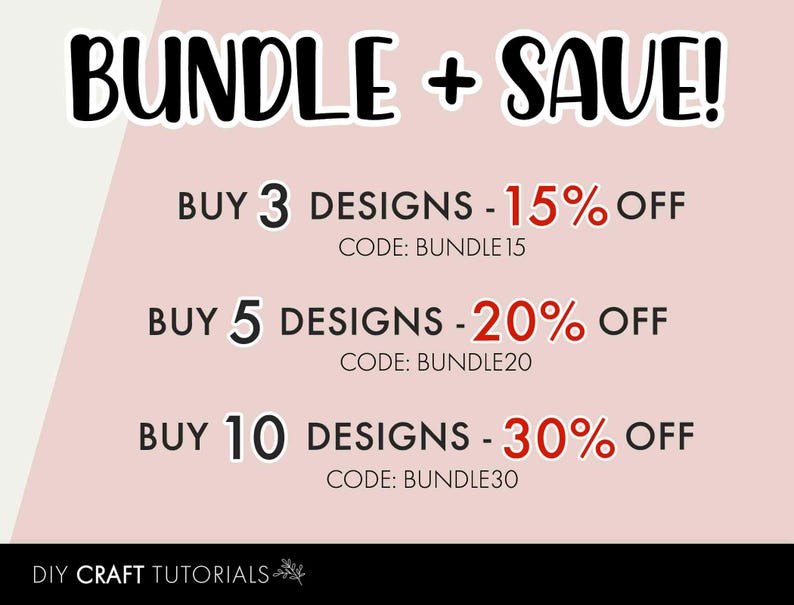 May include: A promotional graphic with the text "BUNDLE + SAVE!" in a bold, black font. It offers discounts: Buy 3 designs for 15% off, Buy 5 for 20% off, and Buy 10 for 30% off. Each offer includes a discount code. The background is a light pink.