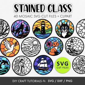 May include: A collection of 12 circular stained glass designs featuring various images, including an owl, wolf, lighthouse, cat, flower, dove, sunrise, fox, angel, sailboat, dolphins, and a rose. The text "STAINED GLASS" and "40 MOSAIC SVG CUT FILES + CLIPART" are at the top.