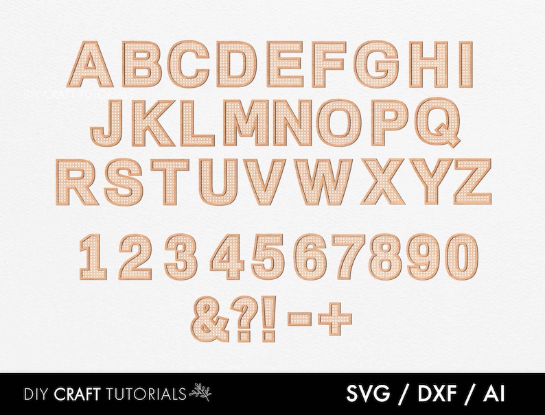 May include: A complete alphabet and number set in a light brown color with a woven texture. The letters and numbers are displayed in a sans-serif font. Includes symbols such as an ampersand, question mark, exclamation point, hyphen, and plus sign. The text "DIY CRAFT TUTORIALS" and "SVG / DXF / AI" are at the bottom.