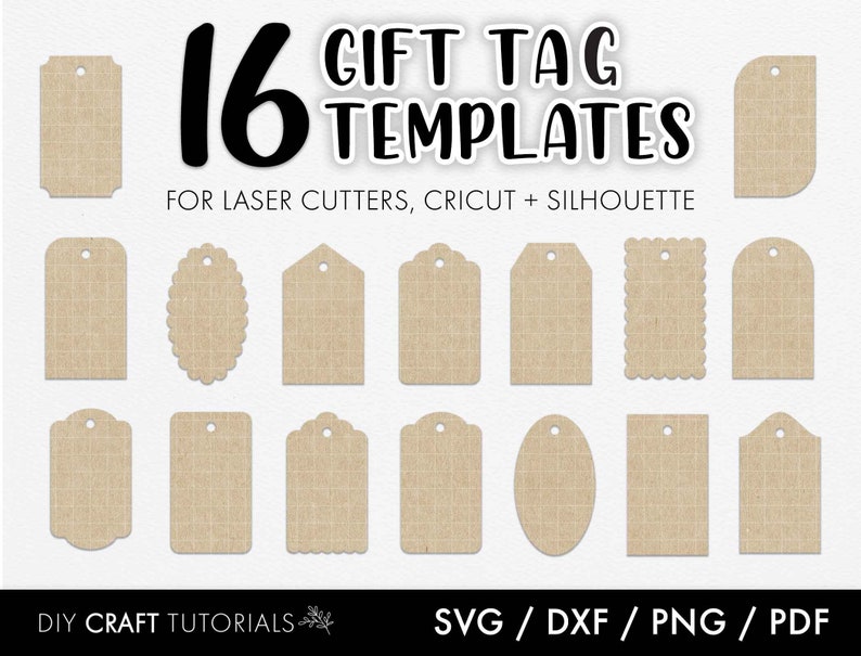 May include: A set of 16 gift tag templates for laser cutters, Cricut, and Silhouette. The templates are in various shapes, including rectangular, oval, and scalloped. The text "16 Gift Tag Templates" and "For Laser Cutters, Cricut + Silhouette" is displayed at the top of the image. The text "DIY Craft Tutorials" and "SVG / DXF / PNG / PDF" is displayed at the bottom of the image.