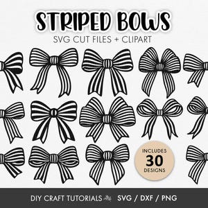 May include: A collection of 15 black and white striped bow designs. The text "STRIPED BOWS" and "SVG CUT FILES + CLIPART" are at the top. A circular graphic states "INCLUDES 30 DESIGNS". The bottom of the image reads "DIY CRAFT TUTORIALS SVG / DXF / PNG".