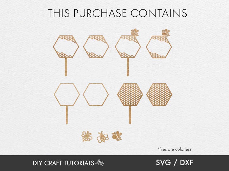 May include: This purchase contains six SVG and DXF files for cutting honeycomb-shaped cake toppers. The files are colorless and include a bee design. The text "THIS PURCHASE CONTAINS" and "DIY CRAFT TUTORIALS" are also included in the image.