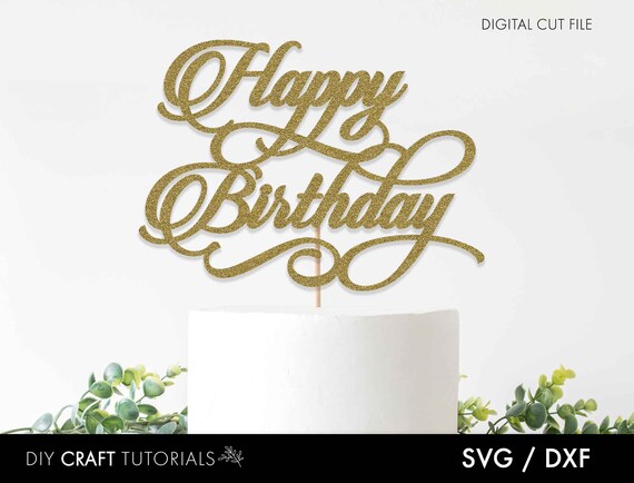 Happy Birthday Cake Topper SVG Cake Topper Svg File Birthday | Etsy Canada