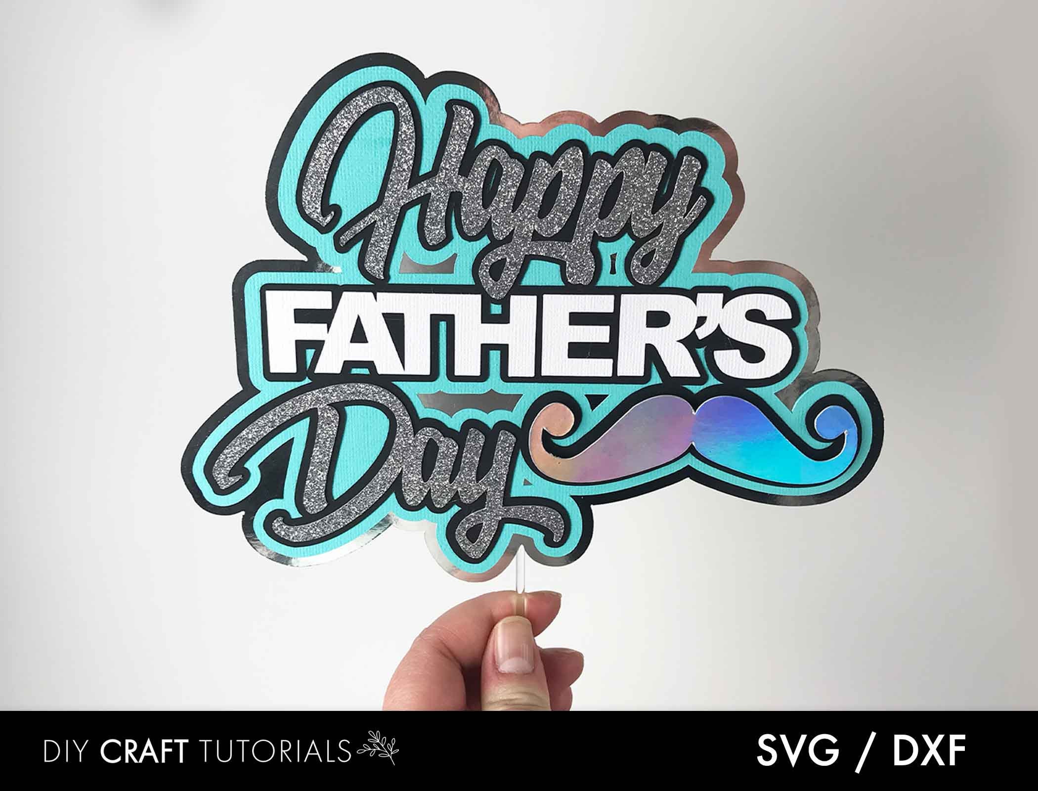 Download Fathers Day Cake Topper SVG cut file for Cricut Silhouette ...