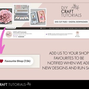 May include: A banner for DIY Craft Tutorials, featuring a large paper flower, a cutting machine, and keychains. The text reads "SVG Cut Files + Digital Downloads." A button says "Favourite Shop (7.5k)." The text encourages users to add the shop to their favorites.