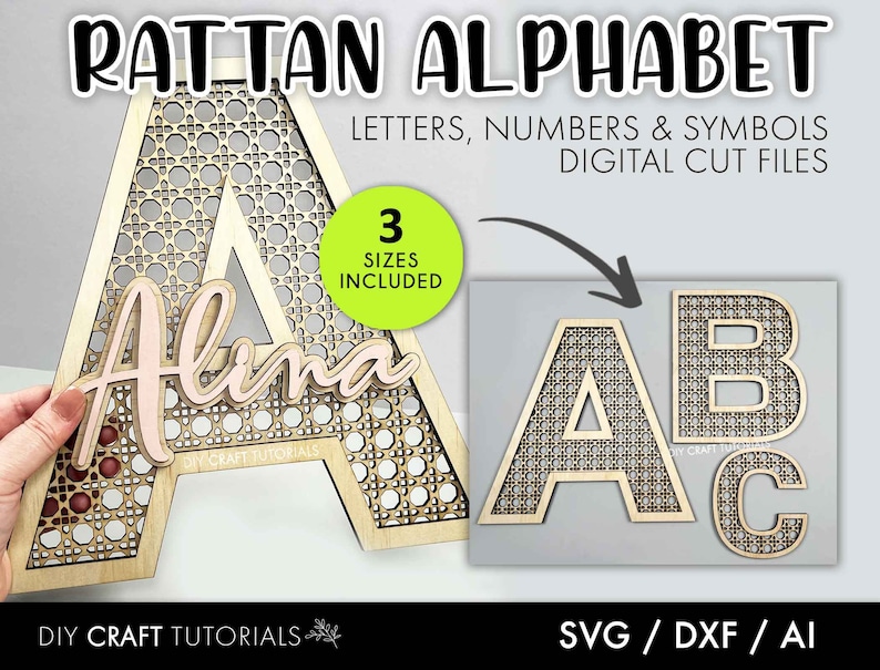 May include: A wooden rattan alphabet design with the word "Alina" in a cursive font. The image includes the letters A, B, and C, and the text "RATTAN ALPHABET LETTERS, NUMBERS & SYMBOLS DIGITAL CUT FILES" and "3 SIZES INCLUDED".