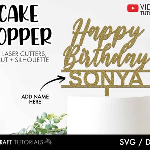 Birthday cake topper svg - add your own name, Custom cake topper svg, svg files for Cricut, Birthday svg, glowforge svg, laser cut file