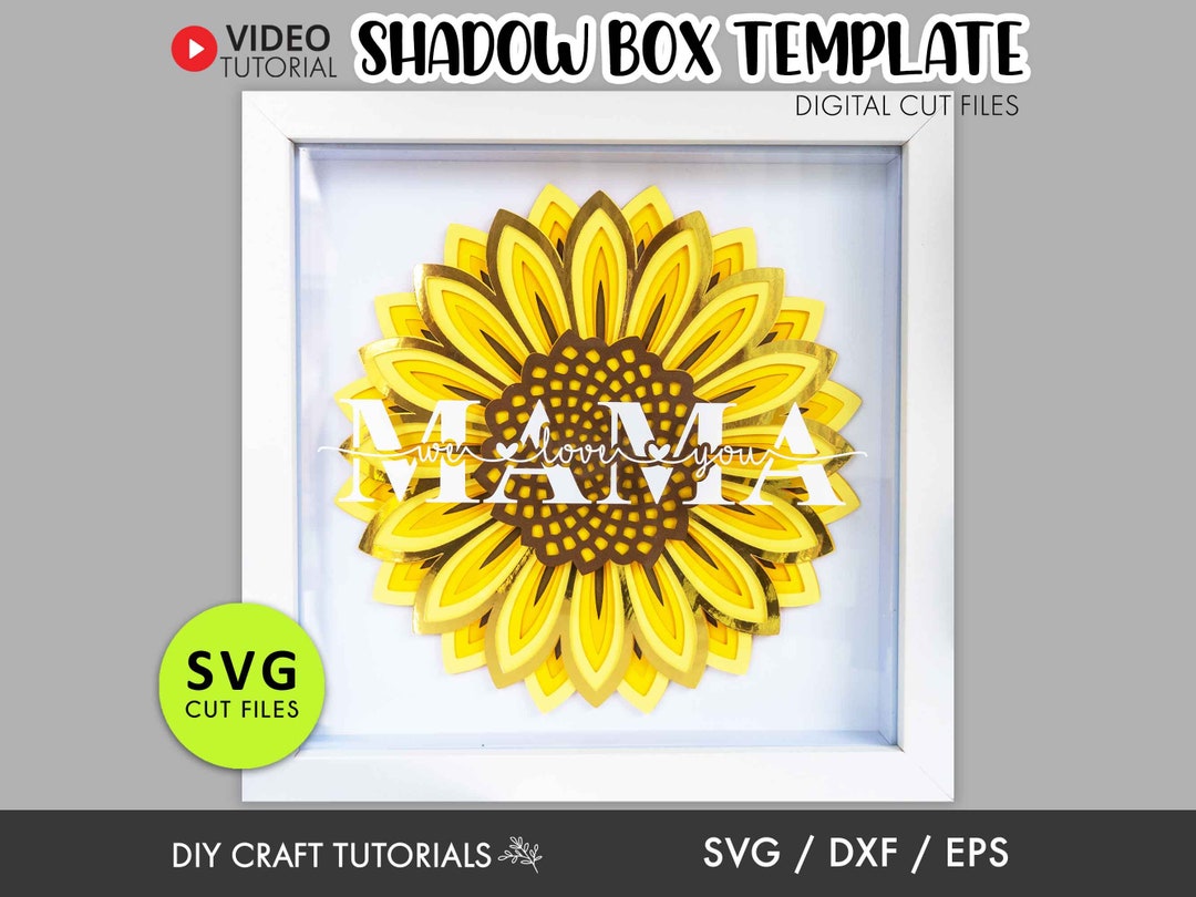 Mother's Day Shadow Box, Sunflower Shadow Box Template, Sunflower SVG ...