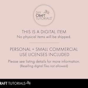 May include: A digital item announcement on a light pink background. The text includes "DIY CRAFT TUTORIALS" in a circular logo, followed by "THIS IS A DIGITAL ITEM" and information about licenses. The bottom of the image repeats the logo.