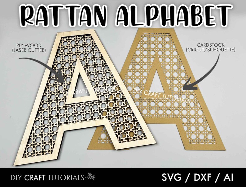 May include: Two wooden letter "A" cutouts with a rattan design. One is made of plywood and the other of cardstock. The text "RATTAN ALPHABET" is at the top. The bottom text reads "DIY CRAFT TUTORIALS" and "SVG / DXF / AI".