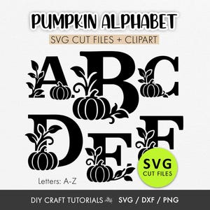 Puede incluir: Letras del alfabeto de calabaza negras A-F con vides decorativas y calabazas. La imagen incluye el texto "PUMPKIN ALPHABET" y "SVG CUT FILES + CLIPART". El texto adicional incluye "Letters: A-Z" y "DIY CRAFT TUTORIALS SVG / DXF / PNG".