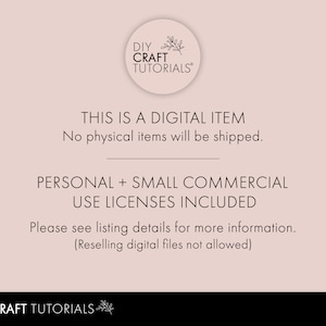 K&ouml;nnte beinhalten: Eine digitale Produktank&uuml;ndigung mit dem Text "DIY CRAFT TUTORIALS" und "THIS IS A DIGITAL ITEM. No physical items will be shipped. PERSONAL + SMALL COMMERCIAL USE LICENSES INCLUDED. Please see listing details for more information. (Reselling digital files not allowed)"