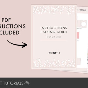 May include: A stack of light pink instruction sheets with floral border designs. The top sheet reads "Instructions + Sizing Guide" by DIY Craft Tutorials. The words "PDF Instructions Included" are also visible. Social media icons are at the bottom.