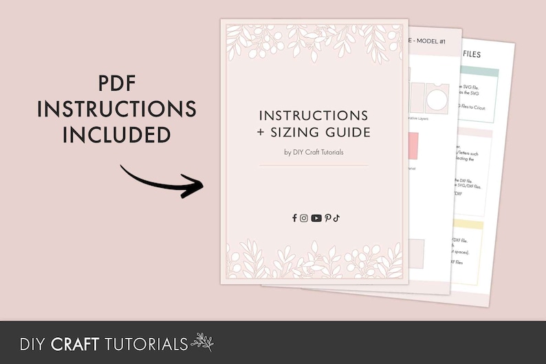 May include: A stack of light pink instruction sheets with floral border designs. The top sheet reads "Instructions + Sizing Guide" by DIY Craft Tutorials. The words "PDF Instructions Included" are also visible. Social media icons are at the bottom.
