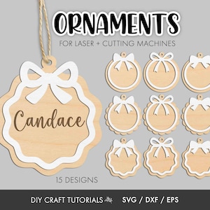 May include: Wooden ornaments with white bow accents, designed for laser cutting. The image includes a personalized ornament with the name "Candace" and several other circular and scalloped designs. The text "ORNAMENTS" and "15 DESIGNS" are also visible.