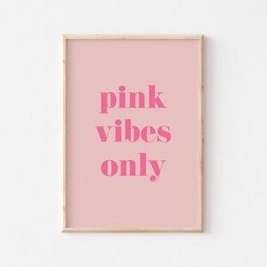Pink Vibes Only Art Print, Pink Wall Art, Living Room Print, Kitchen Print, A5 A4 A3 A2 Dining Room, Fun print, Gallery Wall, Quote Print