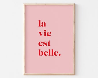 La Vie Est Belle Kunstdruck, Rosa Poster, Wohnzimmer, Küche, A5 A4 A3 A2 Esszimmer, Work print, Galleriewand, Geschenk, Büro, Französisches Zitat