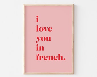 I love you in French Art Print, Pink Poster, Living Room, Kitchen, A5 A4 A3 A2 Dining Room, Work print, Gallery Wall, Gift, Office