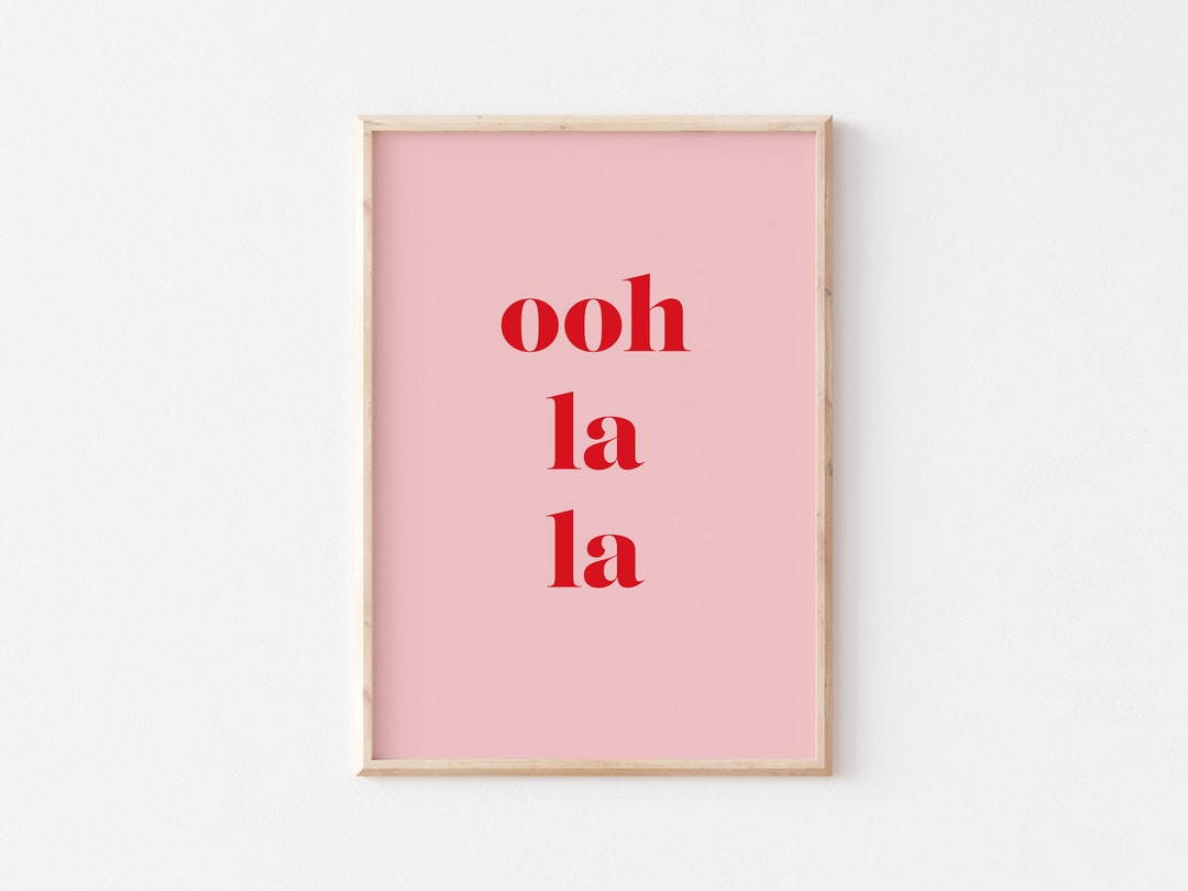 Ooh La La Art Print, Pink Poster, Living Room, Kitchen, A5 A4 A3 A2 ...