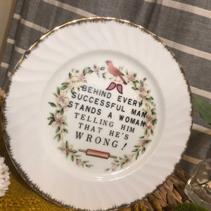 Vintage Decorative Wall Plate &quot;Behind Every Successful Man Stands a Woman Telling Him That He&#39;s Wrong!&quot;, Funny Newlywed Gift, Just Married!
