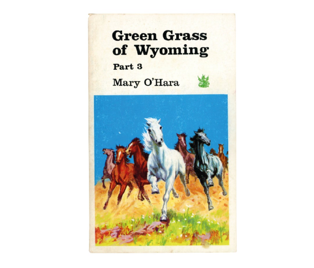Green Grass of Wyoming Part 3 Mary O'hara Dragon Books Etsy