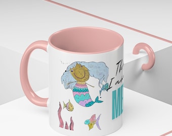 That's it I'm being a Mermaid Mug | Accent Coffee Mug