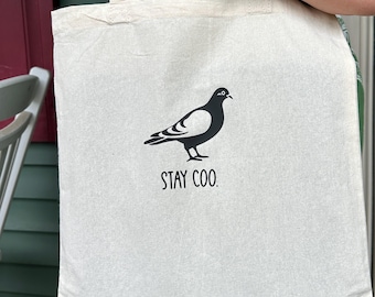 Pigeon Tote| Stay Coo. |Bird Tote| Cotton Tote | Eco-Friendly| Reusable Bag