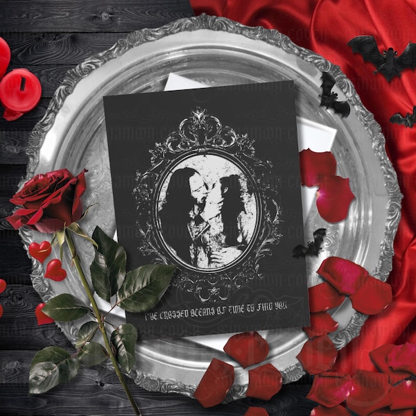 Love Card Ive Crossed Oceans of Time To Find you Dracula Greeting Card Gothic Couple Anniversary Gift Nosferatu Victorian Card Romantic Gift