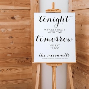 Tonight We Celebrate With You, Tomorrow We Say I Do - Wedding Dinner Rehearsal Welcome Sign - 16x20&quot; - DIGITAL DOWNLOAD