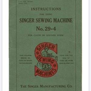 May include: A vintage instruction manual for a Singer Sewing Machine, model No. 29-4, in green. The cover features the Singer logo in red, with text indicating the manual's purpose for cloth or leather work.