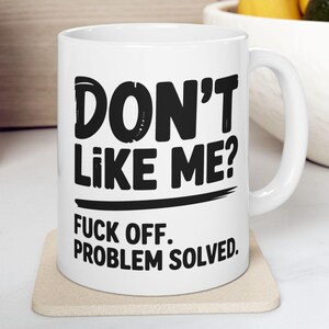 Sarcastische koffiemok: vind je mij niet leuk? Nieuwigheid prop cadeau