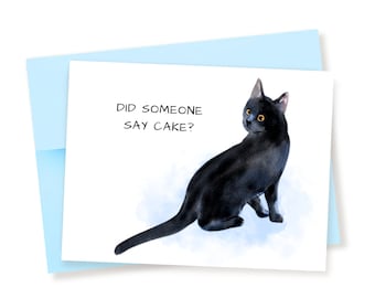 Did Someone Say Cake, Black Cat Card, Funny Animal Card, Funny Cat Card, Cat Lover Card, Humor Birthday Card, Cute Birthday Card, Watercolor