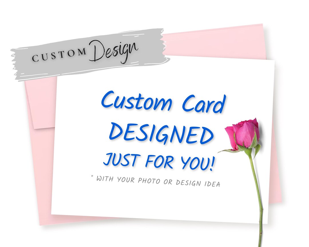 Custom Design Greeting Card, Handmade for You: With Your Design Idea or ...