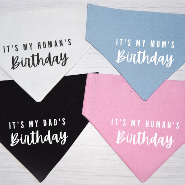 HUMAN'S BIRTHDAY BANDANAS | It’s my humans birthday dog bandana | dog mum gifts