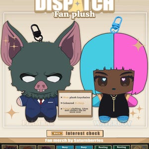 May include: Fan plush keychains featuring two cartoon characters. One is a bat-like creature in a suit, the other a doll with blue and pink hair. Both have keychains attached. The text "DISPATCH" and "Fan plush" are visible.