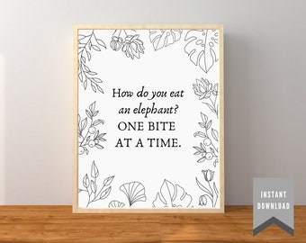 Wall Art - Popular Quote - "How do you eat an elephant? One bite at a time." - Digital Download - Home Decor - Inspirational - Mantra