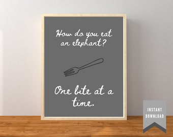 Wall Art - Script Popular Quote - "How do you eat an elephant? One bite at a time." - Digital Download - Home Decor - Inspirational - Mantra