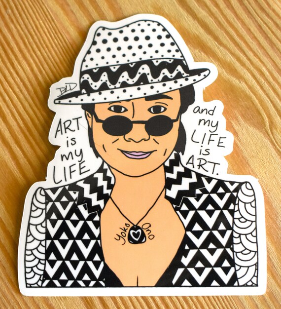Yoko Ono Sticker Art Is My Life And My Life Is Art Etsy