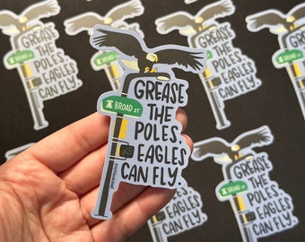 Grease The Poles Eagles-Inspired Sticker - Philadelphia Eagles themed, Broad Street, matte vinyl sticker, waterproof