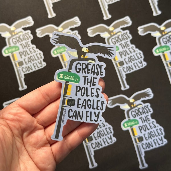 Grease The Poles Eagles-Inspired Sticker - Philadelphia Eagles themed, Broad Street, matte vinyl sticker, waterproof