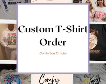 Design Your Own Shirt | Custom T-Shirt Order | Personalized Tee Made Just for You
