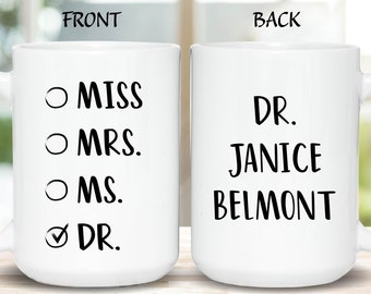 Dr. Mug, PHD Graduation Gift for Her, Personalized Doctor Gift, Doctorate graduation gift, Doctorate Degree Gifts, Doctor Gifts for Women