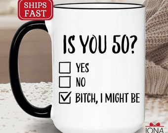 50th Birthday Gift, Funny 50th Birthday Coffee Mug, Born in 1975, Best Friends 50th Gifts, Women birthday gift, Is you 50 Tea Cup, Fifty Mug