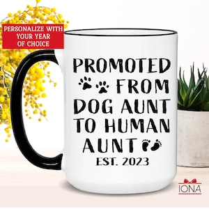 Pregnancy Announcement, New Aunt Gift, New Aunt Coffee Mug, New Aunt Promoted from Dog Aunt, Promoted to Aunt Mug, New Baby Announcement