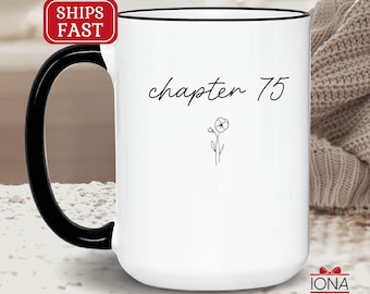 Personalized 75th Birthday Coffee Mug Gift, Chapter 75 Birth Flower Gift for Best Friends 75th, Women birthday gift,  Gift for women