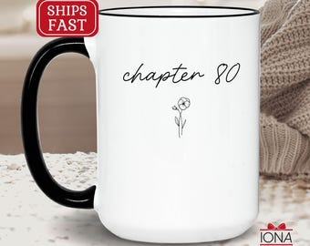 Personalized 80th Birthday Coffee Mug Gift, Chapter 80 Birth Flower Gift for Friends 80th, Women birthday gift,  Gift for women