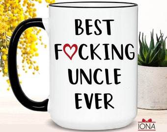 Personalized Funny Uncle Gift, Best Uncle Ever Mug, Uncle Coffee Mug, Best Fucking Uncle Ever Mug, Christmas Gift, Fathers Day gift,Birthday