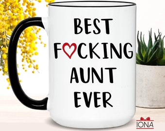 Personalized Funny Aunt Gift, Best Aunt Ever Mug, Aunt Coffee Mug, Best Fucking Aunt Ever Mug, Aunt Christmas Gift,Mothers Day gift for Aunt