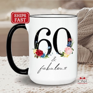 60th Birthday Gift, 60th Birthday Coffee Mug, Born in 1965, Sixty and fabulous, Best Friends 60th Gifts, gifts for women birthday ideas