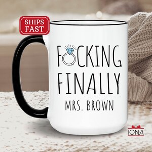 Engagement Coffee Mug, Custom Engagement Gift, Personalized Engaged AF Mug, Fiancee Engaged Mug, Bride to Be Gift, Fucking Finally Tea Cup